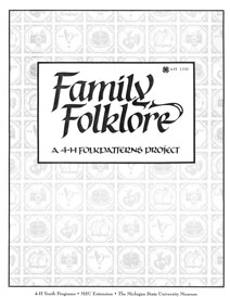 Family Folklore: A 4-H Folkpatterns Project
